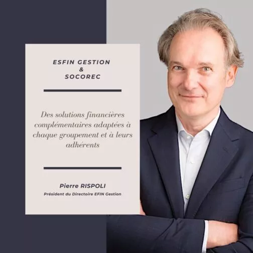 Pierre RISPOLI, Président du Directoire ESFIN Gestion
